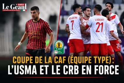 Coupe de la CAF (équipe type) : L&rsquo;USMA et le CRB en force