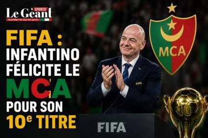 FIFA : Infantino félicite le MCA pour son 10e titre